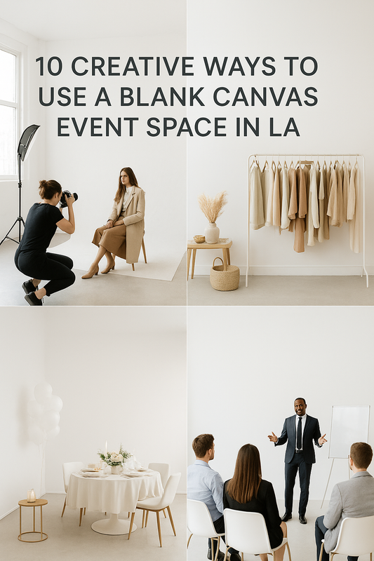 10 Creative Ways to Use a Blank Canvas Event Space in LA